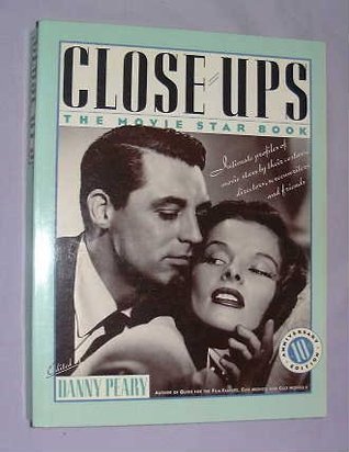 Close-Ups: Intimate Profiles of Movie Stars by Their Co-Stars, Directors, Screenwriters, and Friends (Paperback)