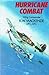 Hurricane combat: The nine lives of a fighter pilot