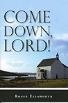 Come Down Lord