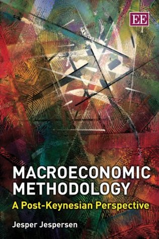 Macroeconomic Methodology: A Post-Keynesian Perspective (Paperback)