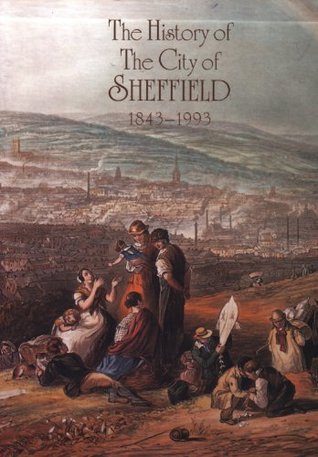 The History of the city of Sheffield, 1843-1993 (Hardcover)