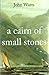 A Cairn of Small Stones : B...