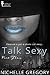 Talk Sexy: Part Three