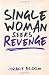 Single Woman Seeks Revenge