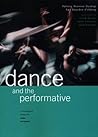 Dance and the Performative Dance and the Performative