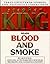 Blood and Smoke by Stephen  King