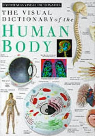 The Visual Dictionary Of The Human Body (Hardcover)