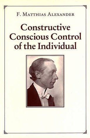 Constructive Conscious Control of the Individual (Paperback)