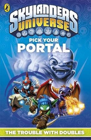 The Trouble With Doubles (Skylanders Universe)