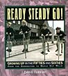 Ready, Steady, Go!: Growing Up in the Fifties and Sixties