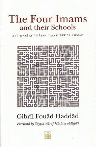 The Four Imams and Their Schools: Abu Hanifa, Malik, Al-Shafi'i, Ahmad (Paperback)