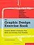The Graphic Design Exercise Book /anglais