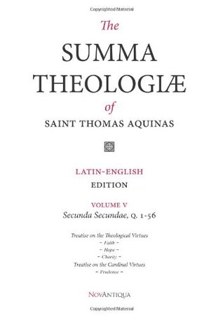 The Summa Theologiae of Saint Thomas Aquinas: Latin-English Edition, Secunda Secundae, Q. 1-56