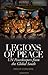 Legions of Peace: UN Peacek...