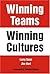 Winning Teams--Winning Cultures
