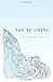 Tao Te Ching by Lao Tzu Tao Te Ching by Lao Tzu