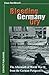Bleeding Germany Dry: The Aftermath of World War II from the German Perspective