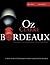 Oz Clarke Bordeaux: A New L...