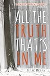 All the Truth That's In Me