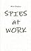 Spies at Work