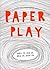 Paper Play