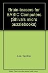 Brain-teasers for BASIC Computers Brain-teasers for BASIC Computers