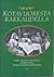 Kotavuoresta rakkaudella: Neljän sukupolven muistikuvia ja kirjeenvaihtoa kuuden sukupolven saarihuvilasta (Suomalaisen Kirjallisuuden Seuran toimituksia) (Finnish Edition)