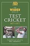 The Wisden Book of Test Cricket, 1877–1977
