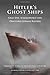 Hitler's Ghost Ships: Graf Spee, Schamhorst and Disguised German Raiders