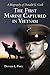 The First Marine Captured in Vietnam: A Biography of Donald G. Cook