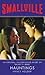 Hauntings (Smallville, #3)