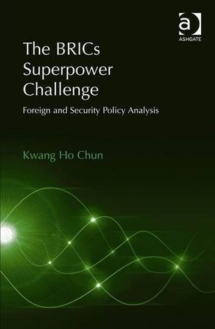 The BRICs Superpower Challenge: Foreign and Security Policy Analysis (Hardcover)