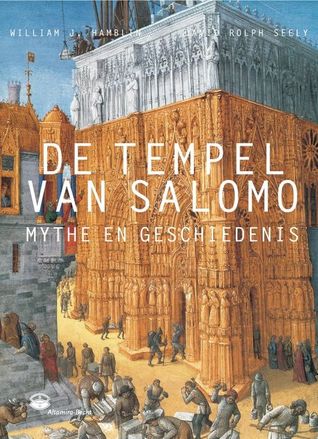 De tempel van Salomo mythe en geschiedenis