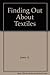 Finding Out About Textiles by Gillian Jones