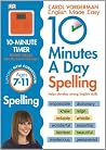 10 Minutes A Day Spelling Ages 07-11
