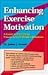 Enhancing Exercise Motivation: A Guide to Increasing Fitness Center Member Retention