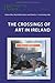 The Crossings of Art in Ireland (Reimagining Ireland)