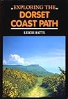 Exploring the Dorset Coast Path Exploring the Dorset Coast Path