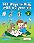101 Ways to Play with a 3-year-old (British version) by Dena Angevin