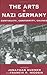 The Arts in Nazi Germany: Continuity, Conformity, Change