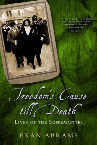 Freedom's Cause: Lives of the Suffragettes (Hardcover)