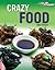 Crazy Food (EDGE: Slipstream Non-Fiction Level 2)