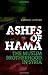 Ashes of Hama: The Perilous History of Syria's Muslim Brotherhood