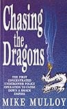 Chasing the Dragons