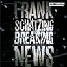 Breaking News by Frank Schätzing