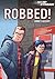 Robbed! (EDGE: Slipstream Short Fiction Level 1)