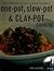 One-Pot, Slow-Pot & Clay-Pot Cooking: From Casseroles and Stews to Stove-Top Dishes