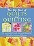 The Big Book of Quilts and Quilting : 35 Fantastic, Fast and Easy Designs