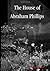 The House of Abraham Phillips