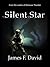 Silent Star by James F. David